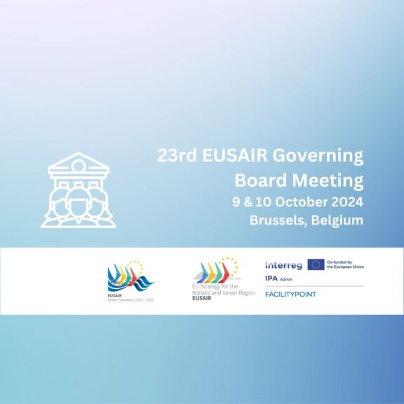 SAVE THE DATE! 23rd EUSAIR Governing Board Meeting: 9 & 10 October 2024, Brussels
