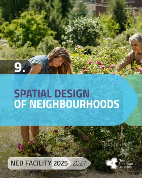 NEB Facility 2025-2027 Project Call “Innovative approaches for the spatial design of neighbourhoods”